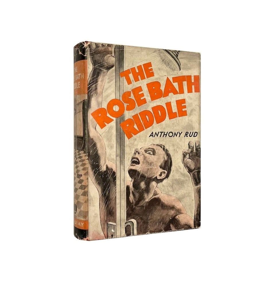 The Rose Bath Riddle by Anthony Rud First Edition The Macaulay Company 1934