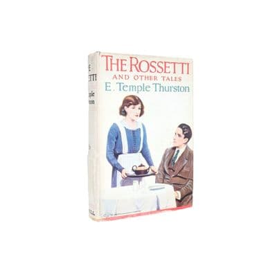 The Rossetti and Other Tales by E Temple Thurston First Thus Cassell 1927