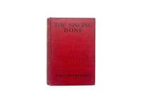 The Singing Bone by R. Austin Freeman First Edition Hodder & Stoughton 1912