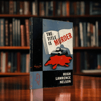 The Title is Murder 1st 1947 Hugh Lawrence Nelson | Rare UK & USA