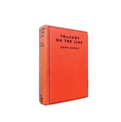 Tragedy On the Line by John Rhode First Edition The Crime Club Collins 1931