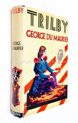 Trilby by George Du Maurier First thus Collins c 1929