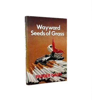 Wayward Seeds of Grass by Padder Nash First Edition Robert Hale 1983