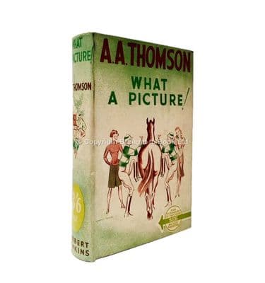 What a Picture! by A.A. Thomson First Edition Herbert Jenkins 1939