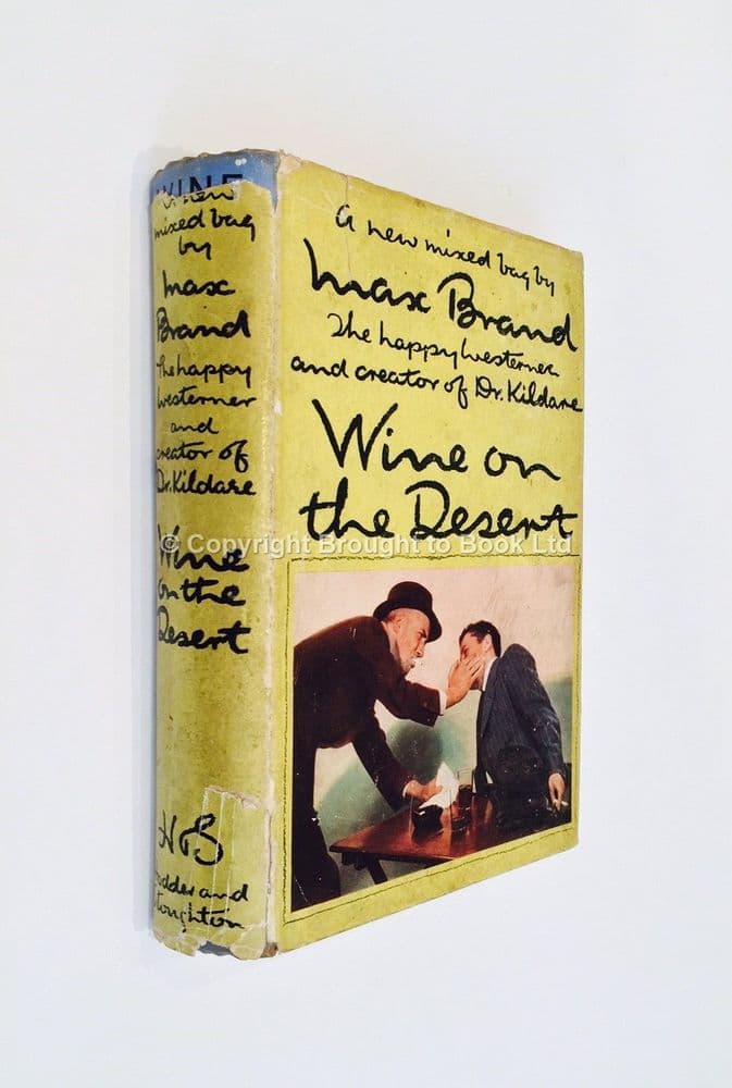 Wine on the Desert by Max Brand First Edition Hodder & Stoughton 1941