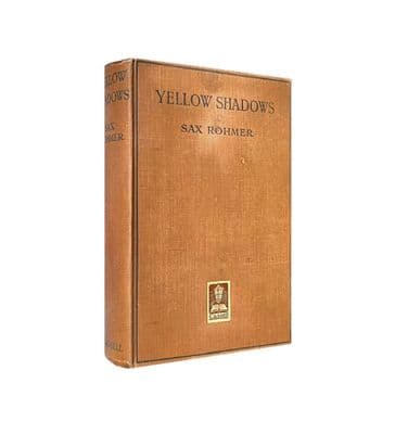 Yellow Shadows by Sax Rohmer First Edition Cassell 1925