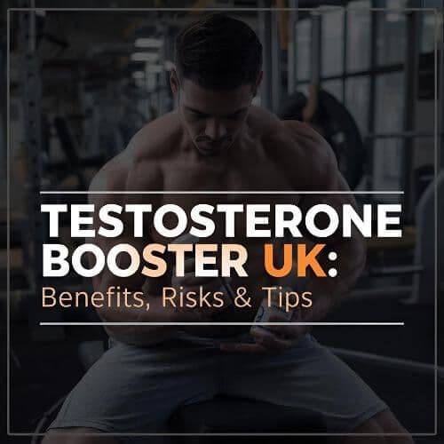 Testosterone Booster UK: Benefits, Risks, and Expert Tips