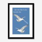 OH I DO LIKE TO BE BESIDE THE SEASIDE PRINT