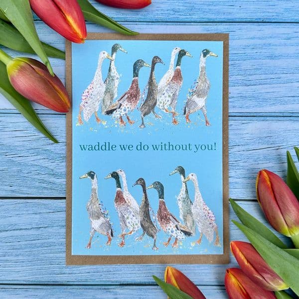 WADDLE WE DO WITHOUT YOU DUCK ECO-CARD