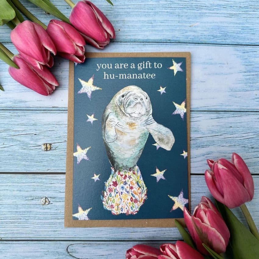 YOU ARE A GIFT TO HU- MANATEE ECO-CARD