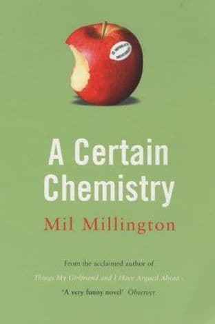 A Certain Chemistry by Mil Millington - 9780340821145