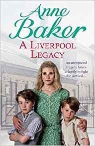 A Liverpool Legacy by Anne Baker - 9780755399604