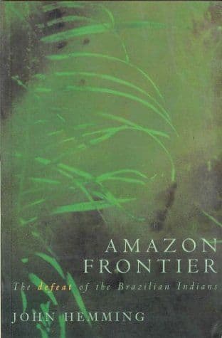 Amazon Frontier by John Hemming - 0333617452