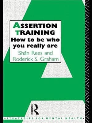 Assertion Training by Shan Rees and Roderick S. Graham