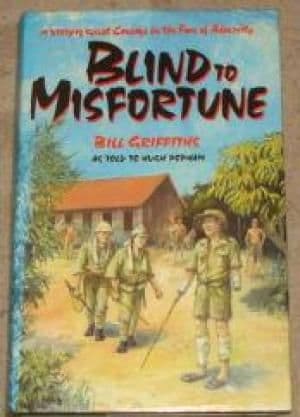 Blind to Misfortune by Bill Griffiths and Hugh Popham