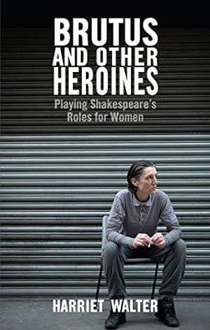 Brutus and Other Heroines by Harriet Walker - 9781848422933