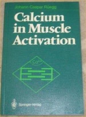 Calcium in Muscle Activation by J. C. Ruegg - 3540182780