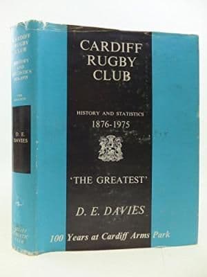 Cardiff Rugby Club: History and Statistics 1876-1975 by D. E. Davies