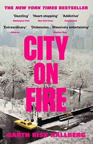 City on Fire by Garth Risk Hallberg - 9780099597476