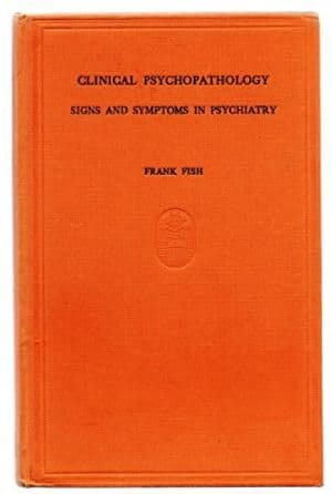 Clinical Psychopathology by Frank Fish