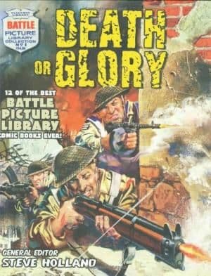 Death or Glory - Battle Picture Library Collection