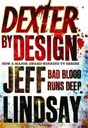 Dexter by Design by Jeff Lindsay - 9780752885179