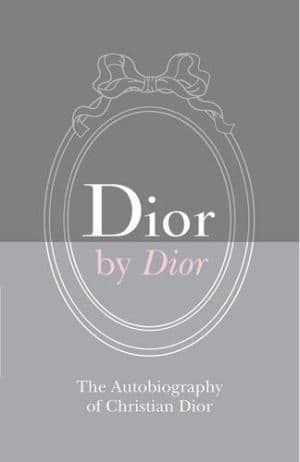 Dior by Dior: The Autobiography of Christian Dior - 9781851778690