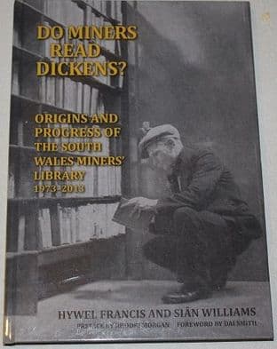 Do Miners Read Dickens by Hywel Francis and Sian Williams