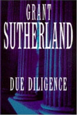 Due Diligence by Grant Sutherland - 0747219672