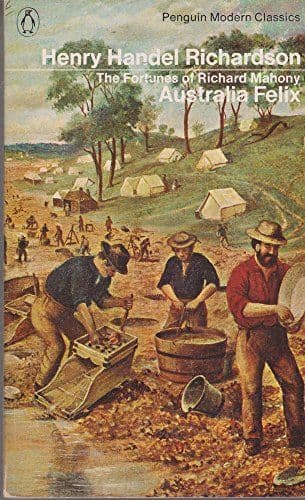 Fortunes of Richard Mahony: Australia Felix v. 1 (Modern Classics) - 0140033386
