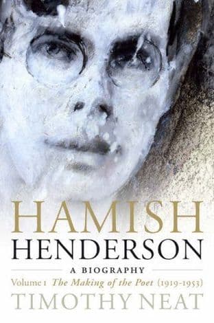 Hamish Henderson: A Biography. Volume 1 - The Making Of The Poet (1919-1953) - 9781904598473