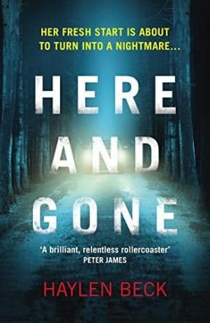 Here and Gone by Haylen Beck -