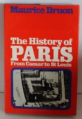 History of Paris: From Caesar to St.Louis by Maurice Druon - 0246643080