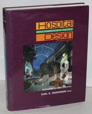Hospital and Healthcare Facility Design Richard L. Miller and Earl S. Swensson