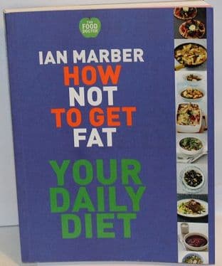 How Not to Get Fat: Your Daily Diet by Ian Marber - 9781844009343