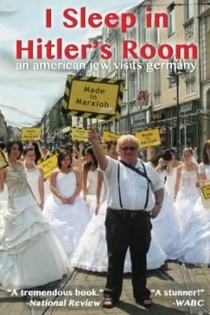 I Sleep in Hitler's Room by Tuvia Tenenbom - 9780983939900