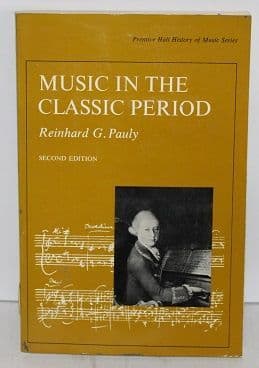 Music in the Classic Period by Reinhard G. Pauly - 0136076300