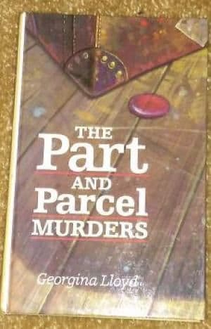 Part and Parcel Murders by Georgina Lloyd - 0745122590