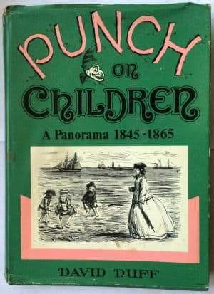 Punch on Children: A Panorama, 1845-1865 by David Duff