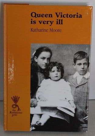 Queen Victoria Is Very Ill by Katharine Moore - 0753157241