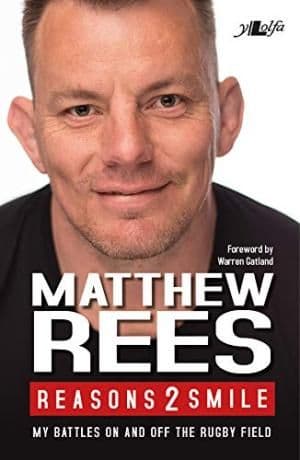 Reasons 2 Smile: My Battles on and off the Rugby Field by Matthew Rees and Craig Muncey