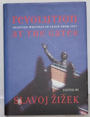 Revolution at the Gates: Selected Writings of Lenin from 1917 by Slavoj Zizek