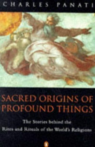 Sacred Origins of Profound Things by Charles Panati - 0140195440
