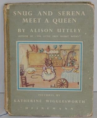 Snug and Serena Meet A Queen by Alison Uttley