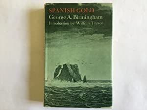 Spanish Gold by George A. Birmingham - 037001488X