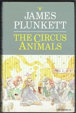 The Circus Animals by James Plunkett - 0091735300