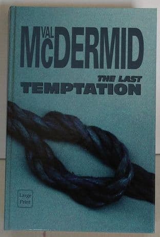The Last Temptation by Val McDermid - Large Print Edition - 075316762X