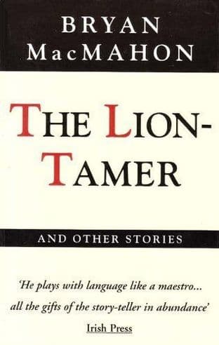 The Lion-Tamer and Other Stories by Bryan MacMahon - 0285632299