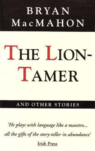 The Lion-Tamer and Other Stories by Bryan MacMahon - 0285632299
