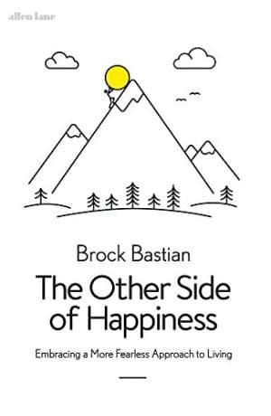 The Other Side of Happiness by Brock Bastian - 9780241239841